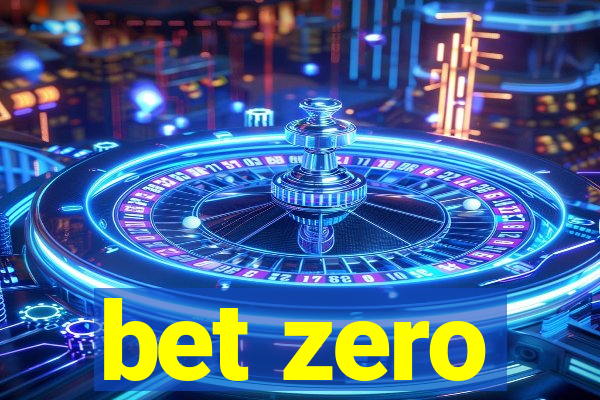 bet zero